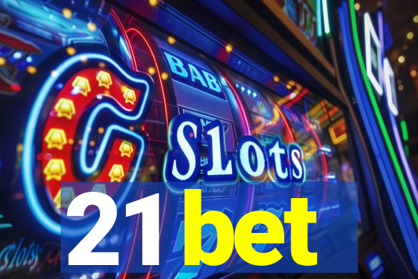 21 bet